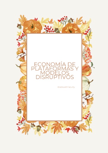 ECONOMÍA DE PLATAFORMAS Y MODELOS DISRUPTIVOS