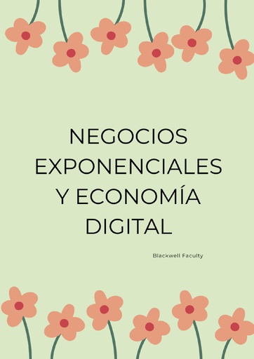 NEGOCIOS EXPONENCIALES Y ECONOMÍA DIGITAL
