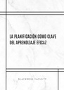 LA PLANIFICACIÓN COMO CLAVE DEL APRENDIZAJE EFICAZ