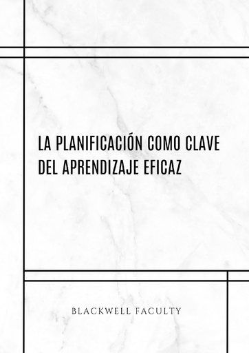 LA PLANIFICACIÓN COMO CLAVE DEL APRENDIZAJE EFICAZ
