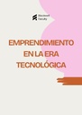EMPRENDIMIENTO EN LA ERA TECNOLÓGICA