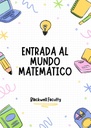 ENTRADA AL MUNDO MATEMÁTICO