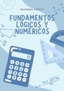 FUNDAMENTOS LÓGICOS Y NUMÉRICOS