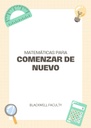 MATEMÁTICAS PARA COMENZAR DE NUEVO