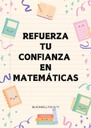 REFUERZA TU CONFIANZA EN MATEMÁTICAS