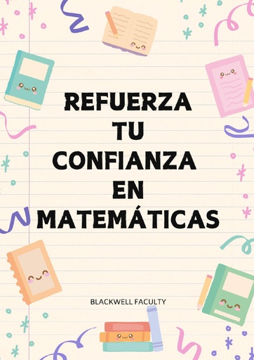 REFUERZA TU CONFIANZA EN MATEMÁTICAS