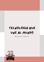 TECNOLOGIA QUE UNE AL MUNDO