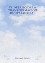 EL DESAFIO DE LA TRANSFORMACION DIGITAL GLOBAL
