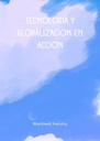 TECNOLOGIA Y GLOBALIZACION EN ACCION