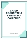 SALUD COMUNITARIA Y BIENESTAR COLECTIVO