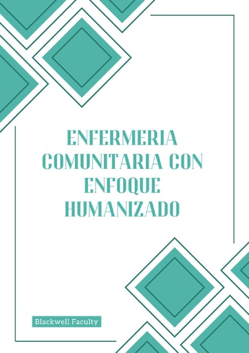 ENFERMERIA COMUNITARIA CON ENFOQUE HUMANIZADO