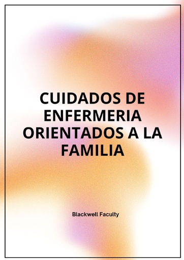 CUIDADOS DE ENFERMERIA ORIENTADOS A LA FAMILIA