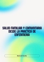 SALUD FAMILIAR Y COMUNITARIA DESDE LA PRACTICA DE ENFERMERIA