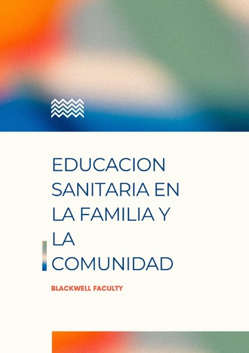 EDUCACION SANITARIA EN LA FAMILIA Y LA COMUNIDAD
