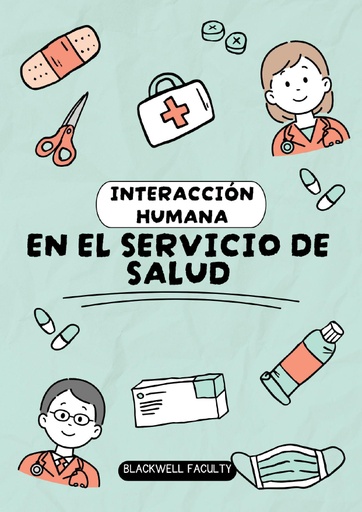 INTERACCIÓN HUMANA EN EL SERVICIO DE SALUD