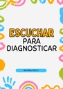 ESCUCHAR PARA DIAGNOSTICAR