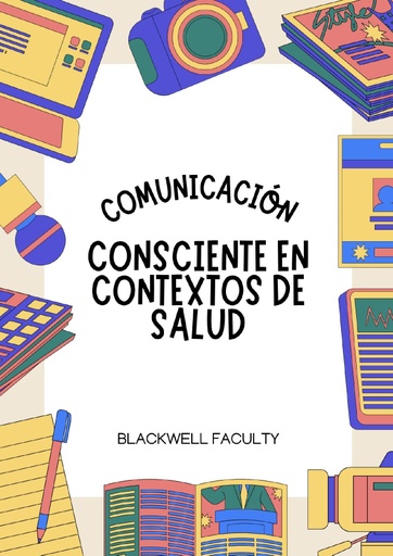 COMUNICACIÓN CONSCIENTE EN CONTEXTOS DE SALUD