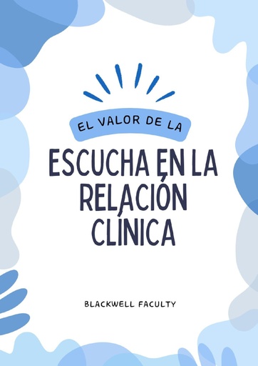 EL VALOR DE LA ESCUCHA EN LA RELACIÓN CLÍNICA