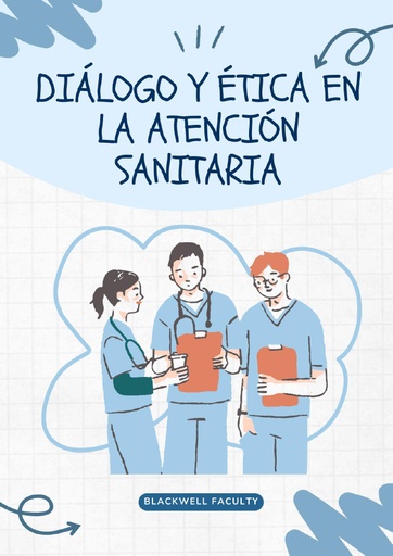 DIÁLOGO Y ÉTICA EN LA ATENCIÓN SANITARIA