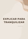 EXPLICAR PARA TRANQUILIZAR