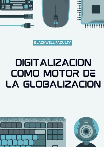 DIGITALIZACION COMO MOTOR DE LA GLOBALIZACION