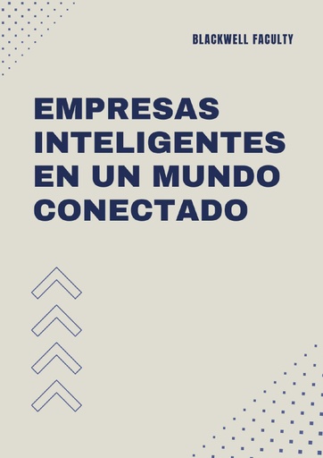 EMPRESAS INTELIGENTES EN UN MUNDO CONECTADO