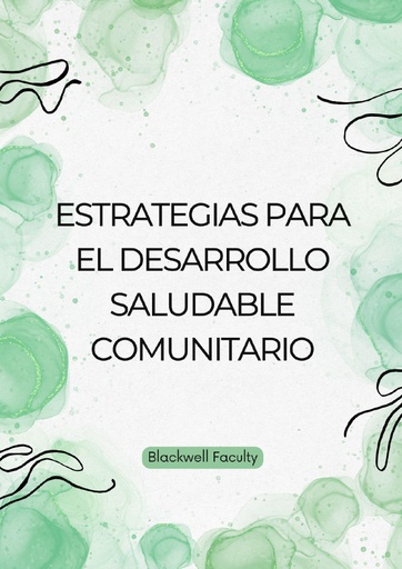 ESTRATEGIAS PARA EL DESARROLLO SALUDABLE COMUNITARIO