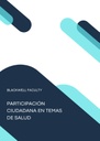 PARTICIPACIÓN CIUDADANA EN TEMAS DE SALUD