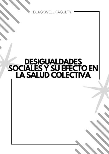 DESIGUALDADES SOCIALES Y SU EFECTO EN LA SALUD COLECTIVA