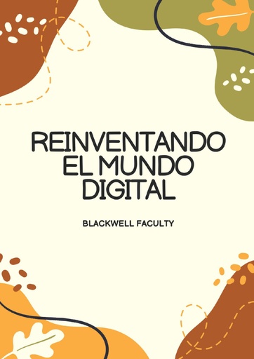 REINVENTANDO EL MUNDO DIGITAL