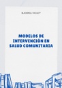 MODELOS DE INTERVENCIÓN EN SALUD COMUNITARIA
