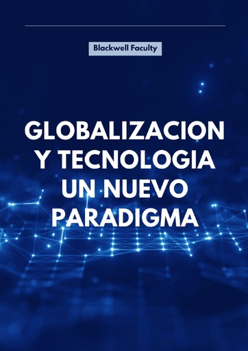 GLOBALIZACION Y TECNOLOGIA UN NUEVO PARADIGMA