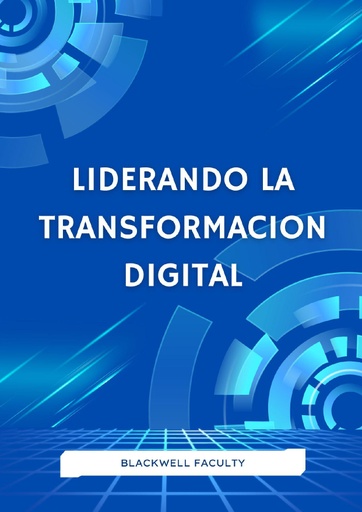 LIDERANDO LA TRANSFORMACION DIGITAL