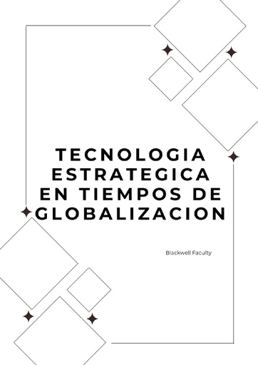 TECNOLOGIA ESTRATEGICA EN TIEMPOS DE GLOBALIZACION