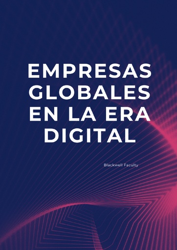 EMPRESAS GLOBALES EN LA ERA DIGITAL