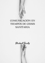 COMUNICACIÓN EN TIEMPOS DE CRISIS SANITARIA