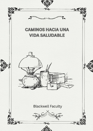 CAMINOS HACIA UNA VIDA SALUDABLE