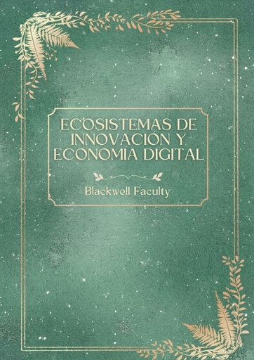 ECOSISTEMAS DE INNOVACIÓN Y ECONOMÍA DIGITAL