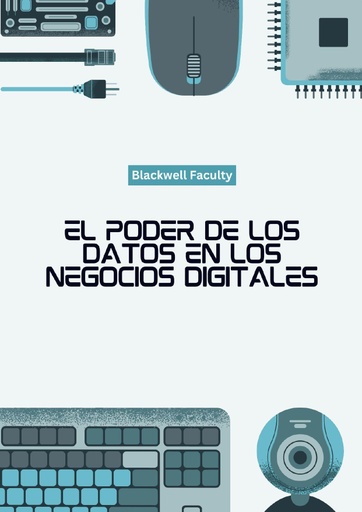 EL PODER DE LOS DATOS EN LOS NEGOCIOS DIGITALES