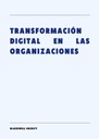 TRANSFORMACIÓN DIGITAL EN LAS ORGANIZACIONES