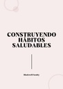 CONSTRUYENDO HÁBITOS SALUDABLES