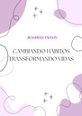 CAMBIANDO HÁBITOS TRANSFORMANDO VIDAS