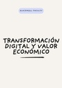 TRANSFORMACIÓN DIGITAL Y VALOR ECONÓMICO
