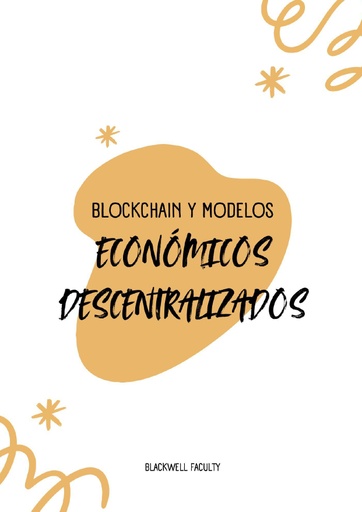 BLOCKCHAIN Y MODELOS ECONÓMICOS DESCENTRALIZADOS