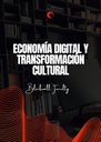 ECONOMÍA DIGITAL Y TRANSFORMACIÓN CULTURAL