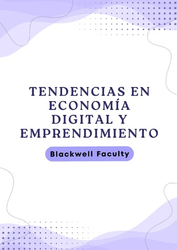 TENDENCIAS EN ECONOMÍA DIGITAL Y EMPRENDIMIENTO