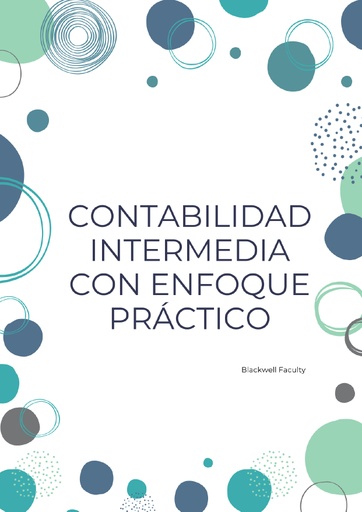 CONTABILIDAD INTERMEDIA CON ENFOQUE PRÁCTICO