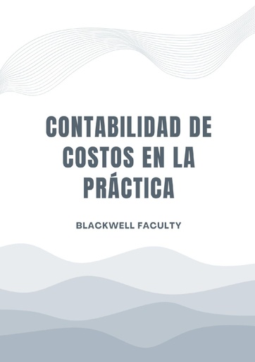 CONTABILIDAD DE COSTOS EN LA PRÁCTICA