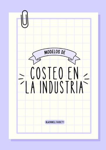 MODELOS DE COSTEO EN LA INDUSTRIA