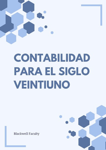 CONTABILIDAD PARA EL SIGLO VEINTIUNO